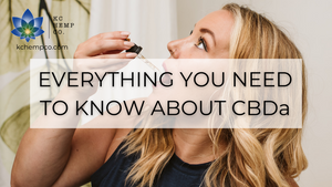 What is CBDa? Is CBDa better than CBD?